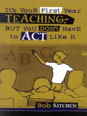 cover image of It's Your First Year Teaching, But You Don't Have to Act Like It